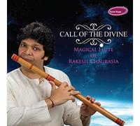 Rakesh Chaurasia - Call Of The Divine