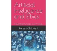 Rakesh Chittineni Artificial Intelligence and Ethics (Tascabile)
