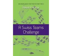 Rakesh K Kumar A Swiss Teams Challenge (Tascabile)