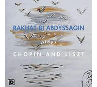Rakhat-Bi Abdyssagin - Rakhat-Bi Abdyssagin Plays Chopin And