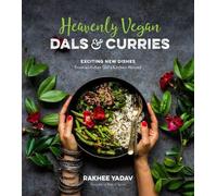 Rakhee Yadav Heavenly Vegan Dals & Curries (Tascabile)