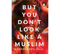 Rakhshanda Jalil But You Don't Look Like a Muslim (Copertina rigida)