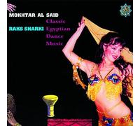 Raks Sharki: Classic Egyptian Dance Music by MOKHTAR AL-SAID (2012-02-09)
