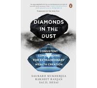 Diamonds in the Dust: Consistent Compounding for Extraordinary Wealth Creation