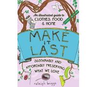 Raleigh Briggs Make It Last (2nd Edition) (Tascabile)