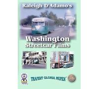 Raleigh D' Adamo's Washington Streetcar Films DVD