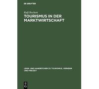 Ralf Bochert Tourismus in der Marktwirtschaft (Copertina rigida)