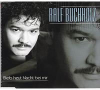 Ralf Buchholz - Bleib heut Nacht bei mir (1999)