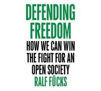 Ralf Fücks Defending Freedom (Copertina rigida)