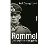 Ralf Georg Reuth Rommel: Das Ende einer Legende (Tascabile)
