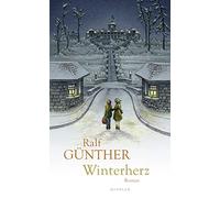 Ralf Günther Winterherz: Die berührende Weihnachtsgeschichte (Copertina rigida)