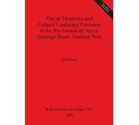 Ralf Hesse Fluvial Dynamics and Cultural Landscape Evolution in the (Tascabile)