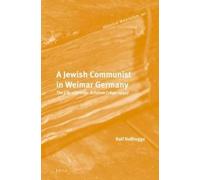Ralf Hoffrogge A Jewish Communist in Weimar Germany (Copertina rigida)