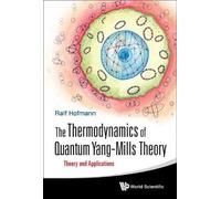 Ralf Hofmann Thermodynamics Of Quantum Yang-mills Theory, The (Copertina rigida)
