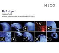 Ralf Hoyer Ralf Hoyer: Residual_risk: Selected Electroacoustic Compositions (CD)