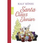 Ralf König Santa Claus Junior: Originalausgabe (Copertina rigida)