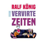 Ralf König Vervirte Zeiten (Tascabile)