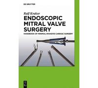 Ralf Krakor Endoscopic Mitral Valve Surgery (Copertina rigida)