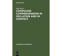 Ralf Meyer Compound Comprehension in Isolation and in Context (Copertina rigida)