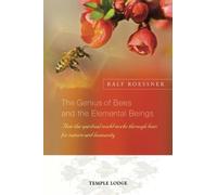 Ralf Roessner The Genius of Bees and the Elemental Beings (Tascabile)