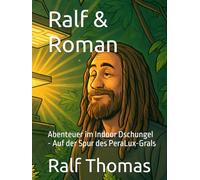 Ralf & Roman: Abenteuer im Indoor Dschungel - Auf der Spur des PeraLux-Grals