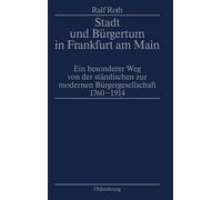 Ralf Roth Stadt Und Bürgertum in Frankfurt Am Main (Copertina rigida)