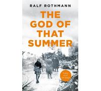 Ralf Rothmann The God of that Summer (Copertina rigida)