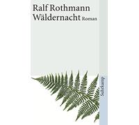 Ralf Rothmann Wäldernacht: Roman (suhrkamp taschenbuch) (Tascabile)