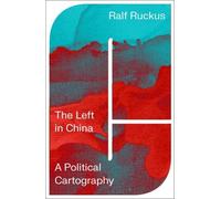 Ralf Ruckus The Left in China (Tascabile)