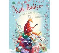 Ralf-Rüdiger. Ein Rentier sucht Weihnachten: Witzig, stimmungsvoll und besinnlich: Ein Bilderbuch ab 4 Jahren mit roter Folie auf dem Cover