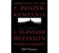 Ralf Tiemann Chronicle of the 7. Panzer-kompanie 1. SS-Panzer (Copertina rigida)