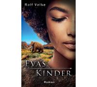 Ralf Volke Evas Kinder: Roman (Tascabile)