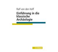 Ralf von den Ho Einführung in die Klassische Archäologie (C.H. Beck (Tascabile)