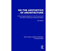 Ralf Weber On the Aesthetics of Architecture (Copertina rigida)