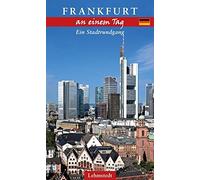 Ralf Zerback Frankfurt an einem Tag: Ein Stadtrundgang (Tascabile)
