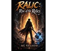 Ralic: Rise of the Relics