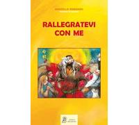 Rallegratevi con me. Accogliere, discernere, accompagnare e integrare nella comunità ecclesiale i fedeli divorziati e risposati civilmente