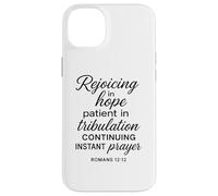 Rallegratevi nella speranza Romani 12:12 Versetto della Bibbia Preghiera della Scrittura Custodia per iPhone 14 Plus