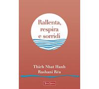 Rallenta, respira e sorridi