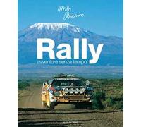 Rally. Avventure senza tempo. Ediz. italiana e inglese