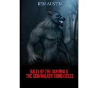 Rally of the Damned II: The Skinwalker Chronicles
