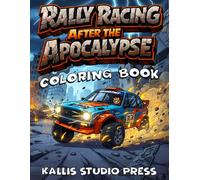 Rally Racing After the Apocalypse Coloring Book