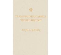 Ralph A Austen Trans-Saharan Africa in World History (Copertina rigida)