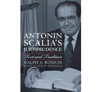 Ralph A. Rossum Antonin Scalia's Jurisprudence (Tascabile)
