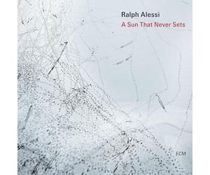 Ralph Alessi; Joseph Alessi; Matt Mitchell; John Hebert; Ches Smith - Ralph Alessi: A Sun That Never Sets
