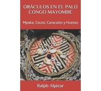 Ralph Alpizar Oráculos En El Palo Congo Mayombe (Tascabile) Colección Maiombe