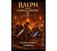 Ralph and the Forge of Doom Book 3 3rd Edition