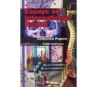 Ralph Andreano Essays on International Health (Tascabile)