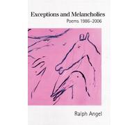 Ralph Angel Exceptions and Melancholies (Tascabile)
