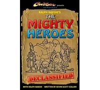 Ralph Bakshi's The Mighty Heroes Declassified